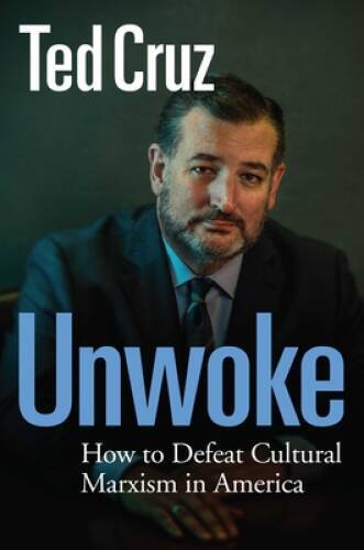 Unwoke: How to Defeat Cultural Marxism in America – Hardcover – VERY GOOD