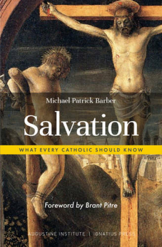 Salvation: What Every Catholic Should Know – Paperback – GOOD
