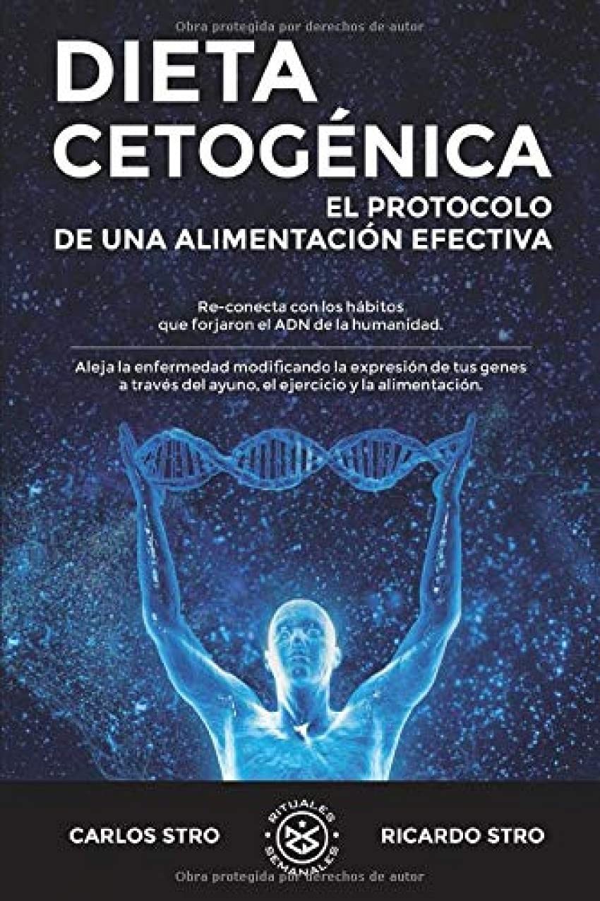 Dieta Cetogénica: El protocolo de una alimentación efectiva (Spanish Editi…