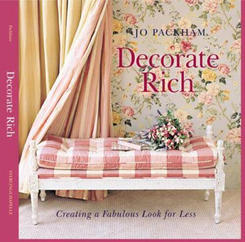 Decorate Rich: Creating a Fabulous Look for Less – Hardcover – VERY GOOD