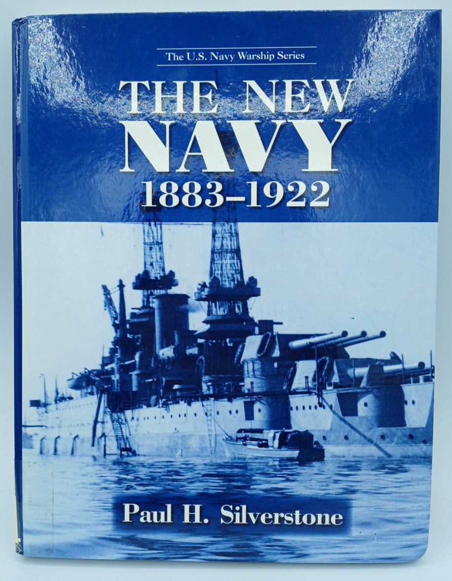 The New Navy, 1883-1922 by Paul Silverstone (Hardcover, 2006). BK564