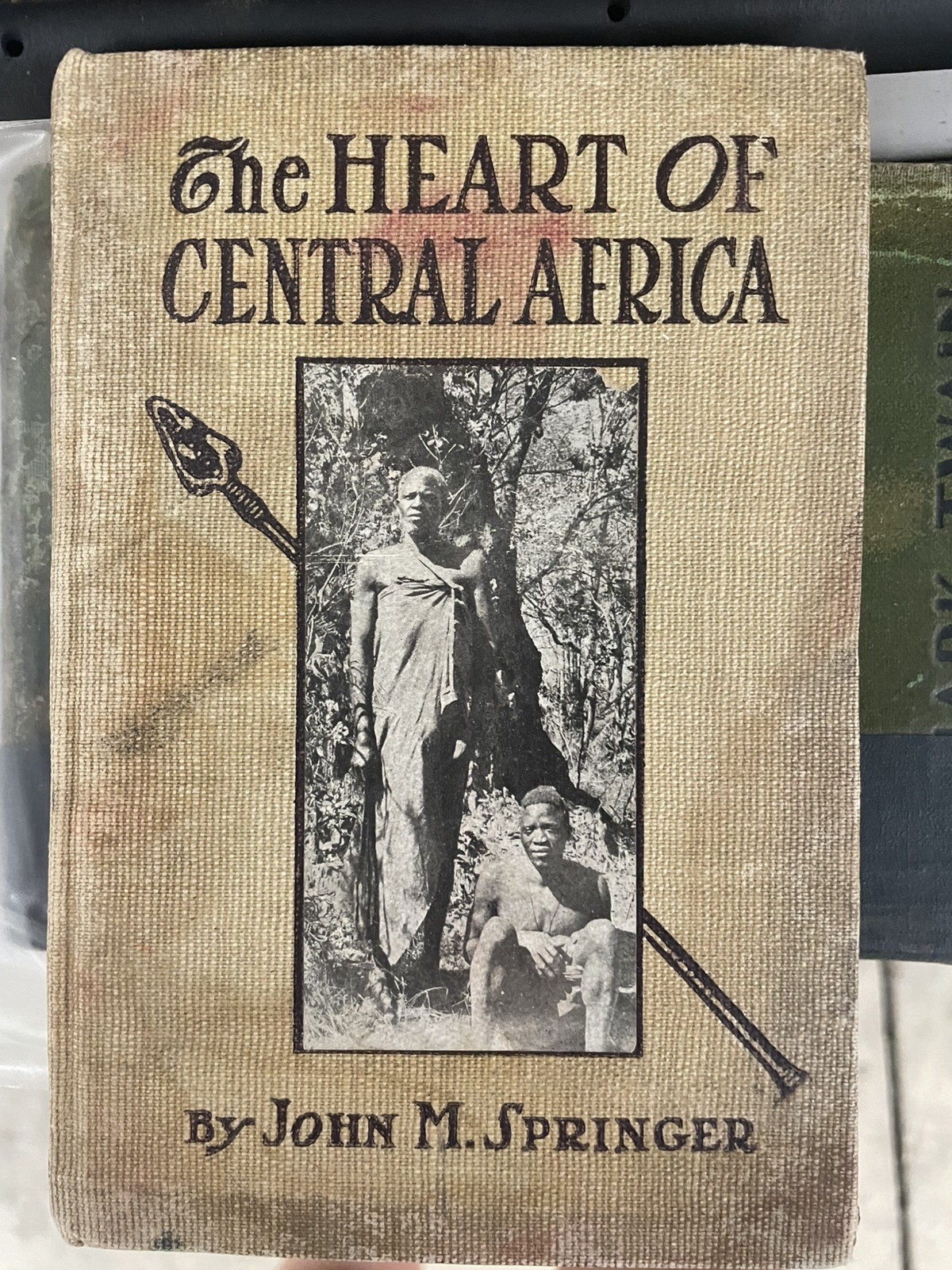 The Heart of Central Africa by John Springer 1909 Hardcover First Edition