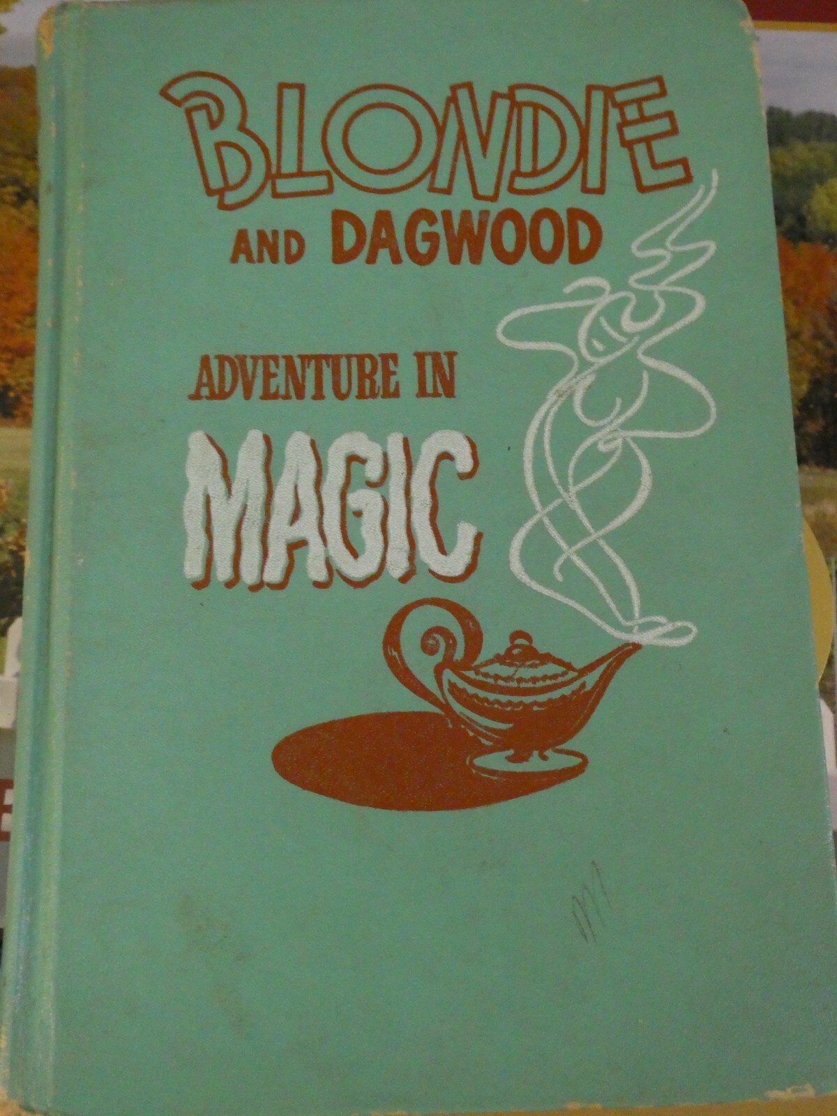 BLONDIE AND DAGWOOD ADVENTURE IN MAGIC PUB 1944 H/C ILLUS 248 PAGES