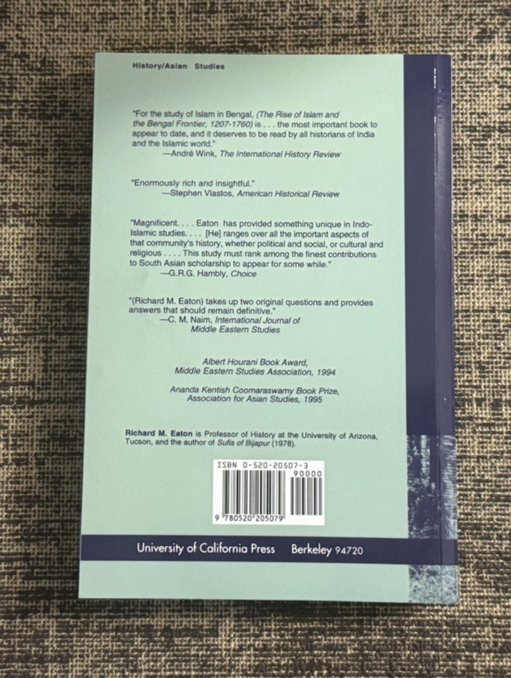 The Rise of Islam and the Bengal Frontier 1204-1760 by R. M. Eaton *VERY GOOD*