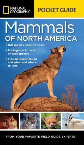 National Geographic Pocket Guide to the Mammals of North America by