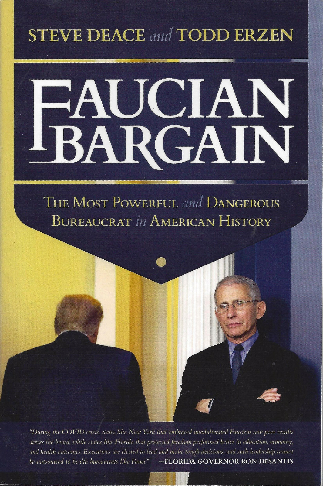 FAUCIAN BARGAIN: Most Powerful and Dangerous Bureaucrat by Deace and Erzen