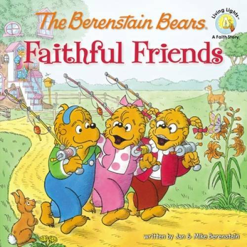 The Berenstain Bears Faithful Friends (Berenstain Bears/Living Lights) – GOOD