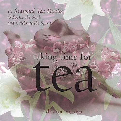 Taking Time for Tea: 15 Seasonal Tea Parties to Soothe the Soul and Celeb – GOOD