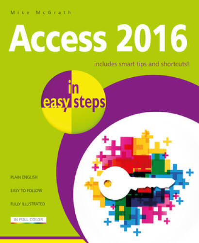 Access 2016 in easy steps – Paperback By McGrath, Mike – GOOD