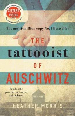 The tattooist of auschwitz by Heather Morris