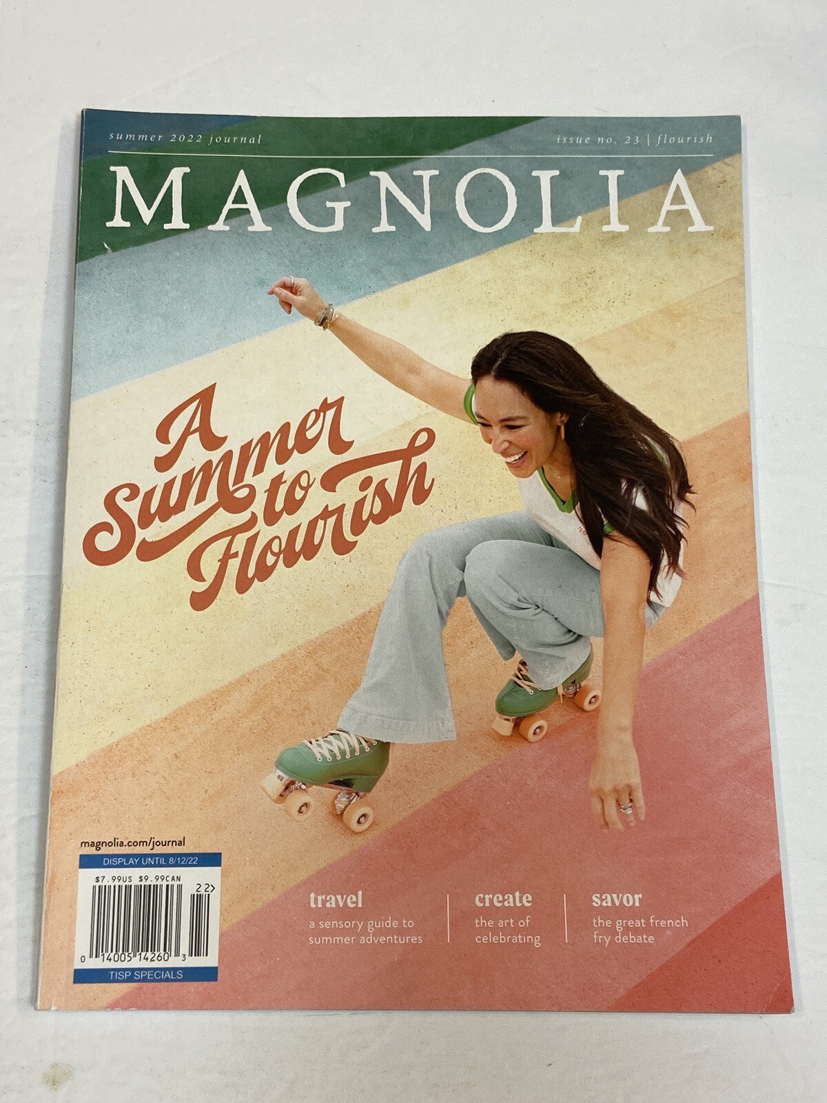 Magnolia Journal Magazine Joanna Gaines Summer 2022 Flourish Travels French Fry