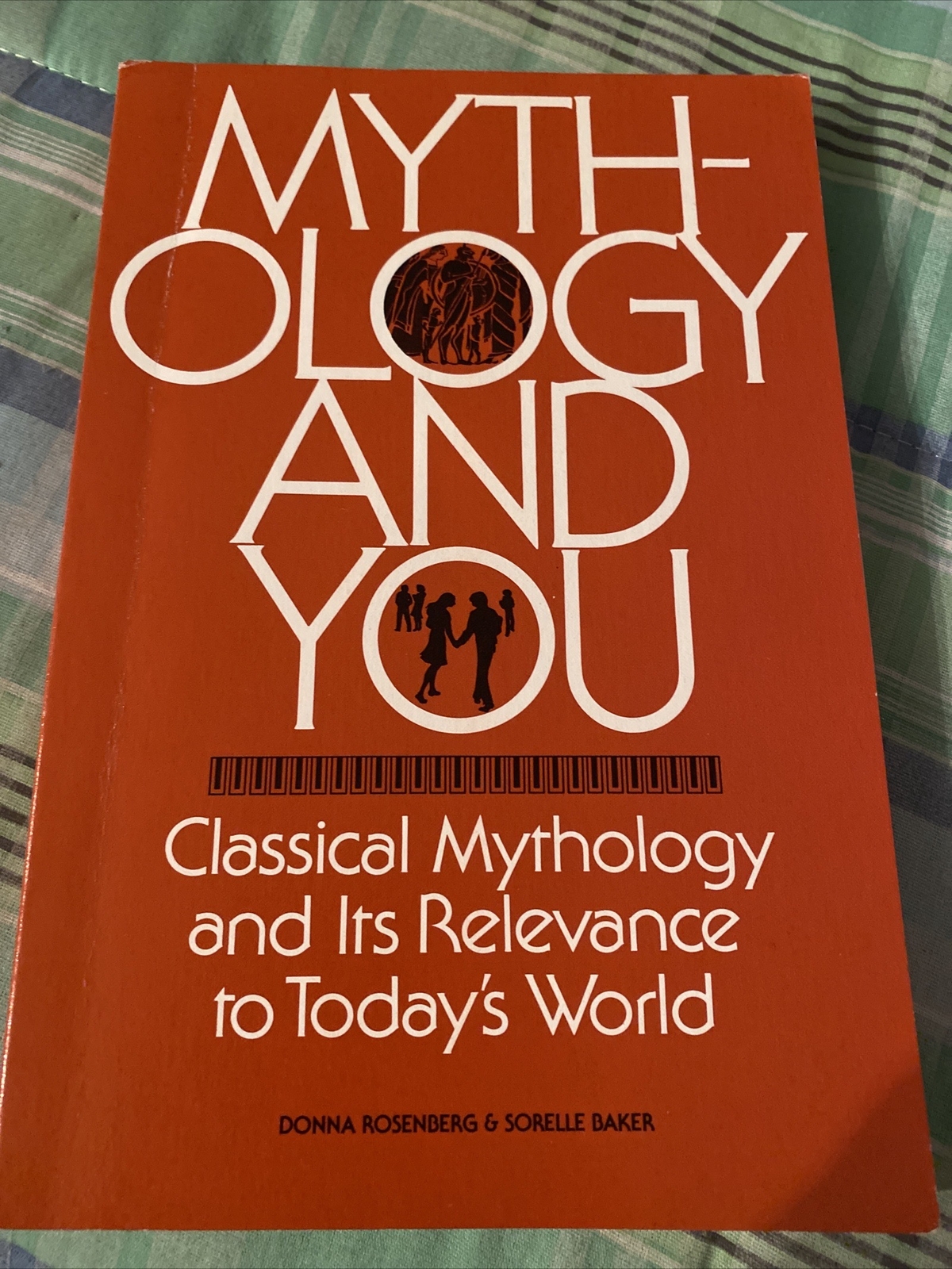 Mythology And You; Paperback Donna Rosenberg 1981