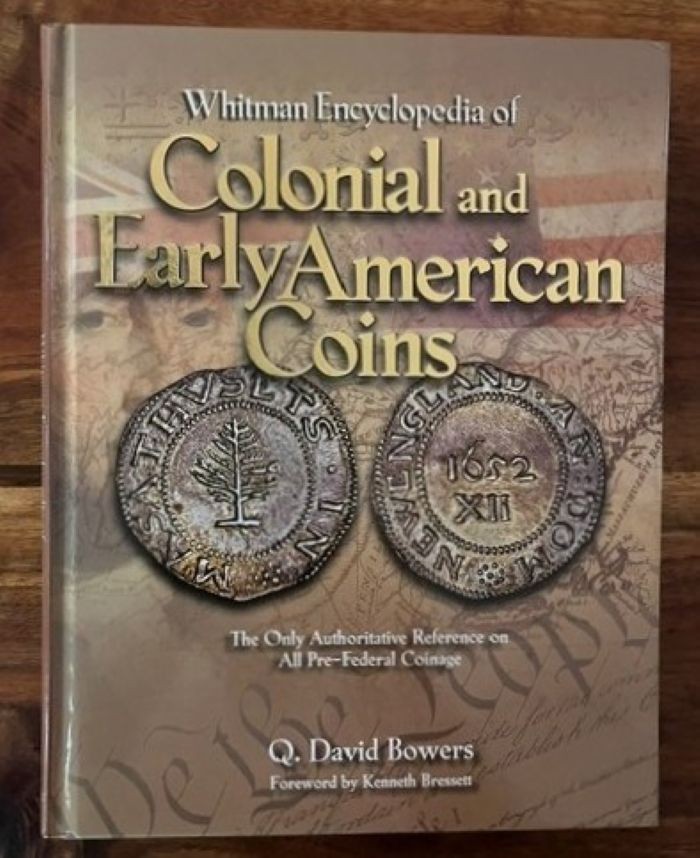 Whitman Encyclopedia of Colonial and Early American Coins by Q. David Bowers