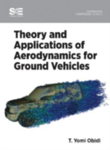 Theory and Applications of Aerodynamics for Ground Vehicles, Obidi, T Yomi, 9780