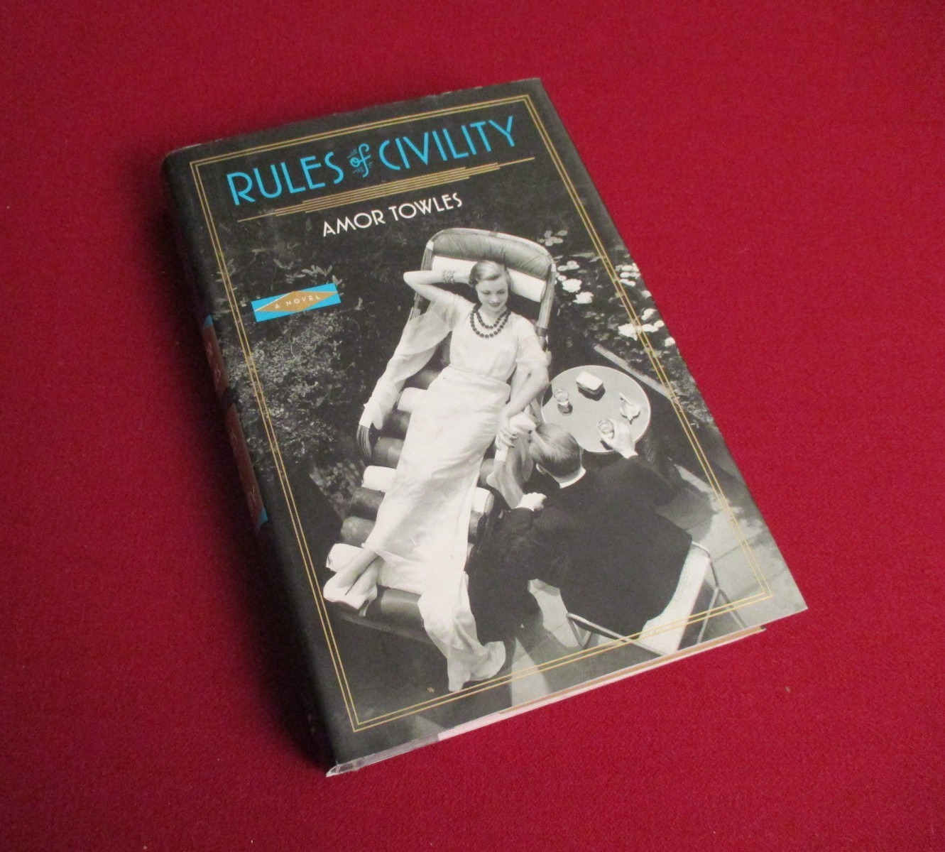 Rules of Civility by Amor Towles (2011) First Printing Hardcover Novel