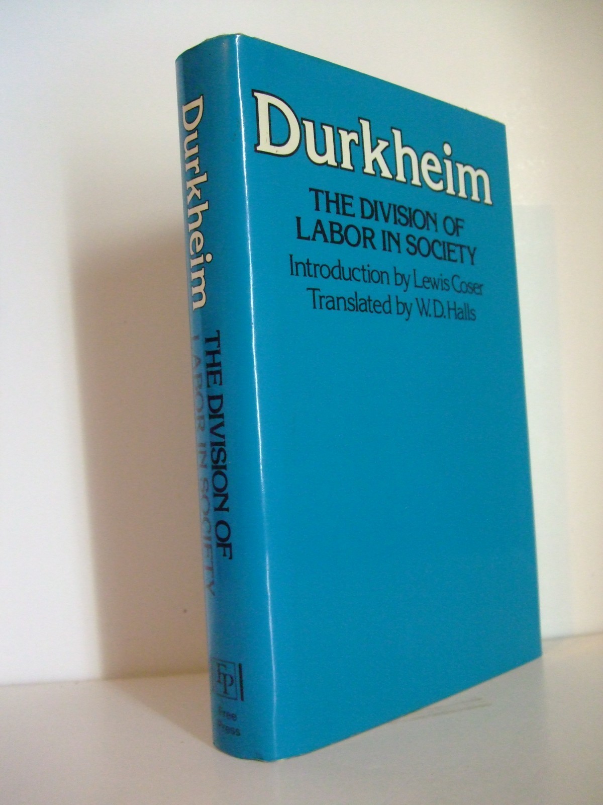 The Division of Labor in Society by Emile Durkheim. Free Press, 1984