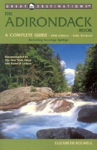 The Adirondack Book: A Complete Guide, Fifth Edition (A Great Destin – VERY GOOD