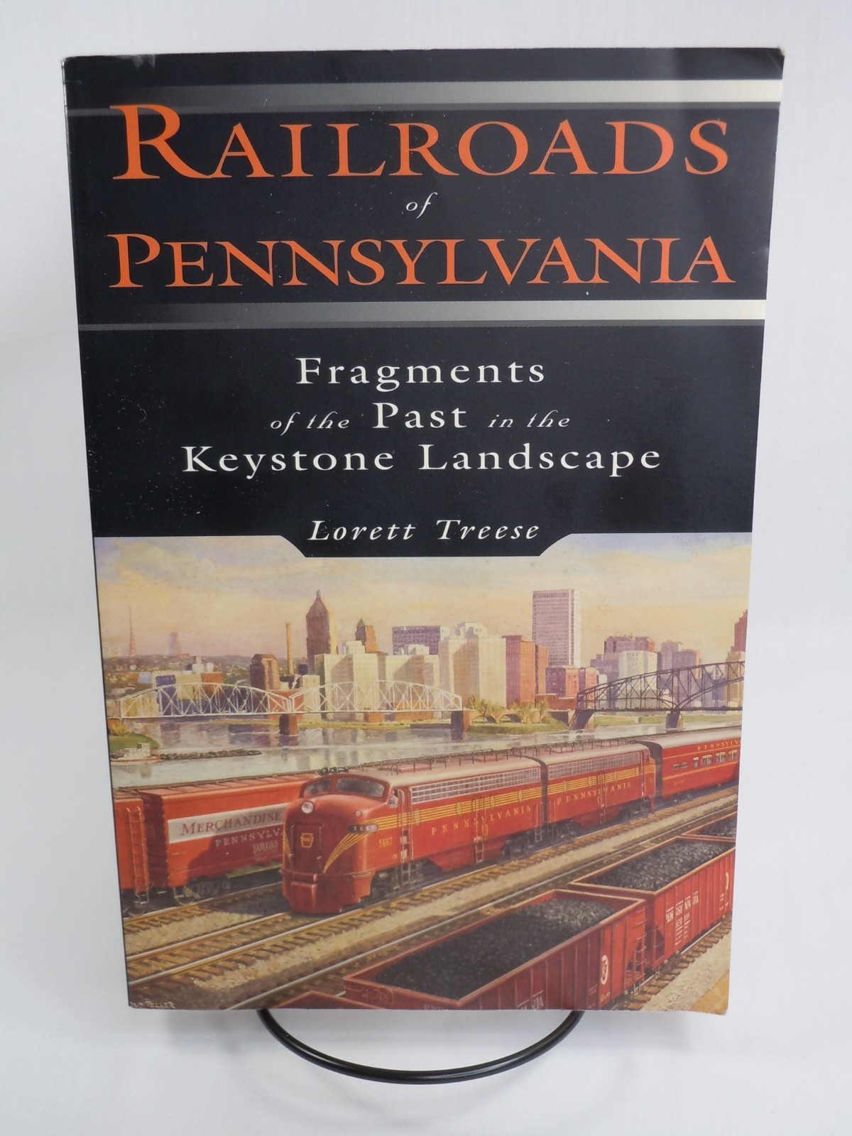 Railroads of Pennsylvania: Fragments of the Past in the Keystone Landscape