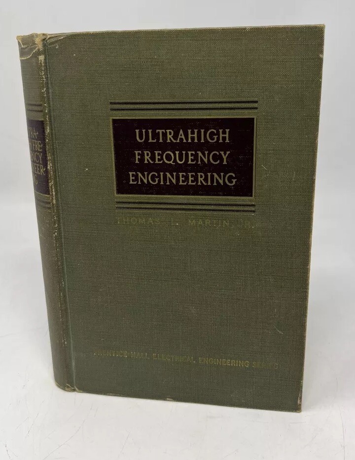 Ultrahigh Frequency Engineering By Thomas Martin JR Electrical Engineering 50s