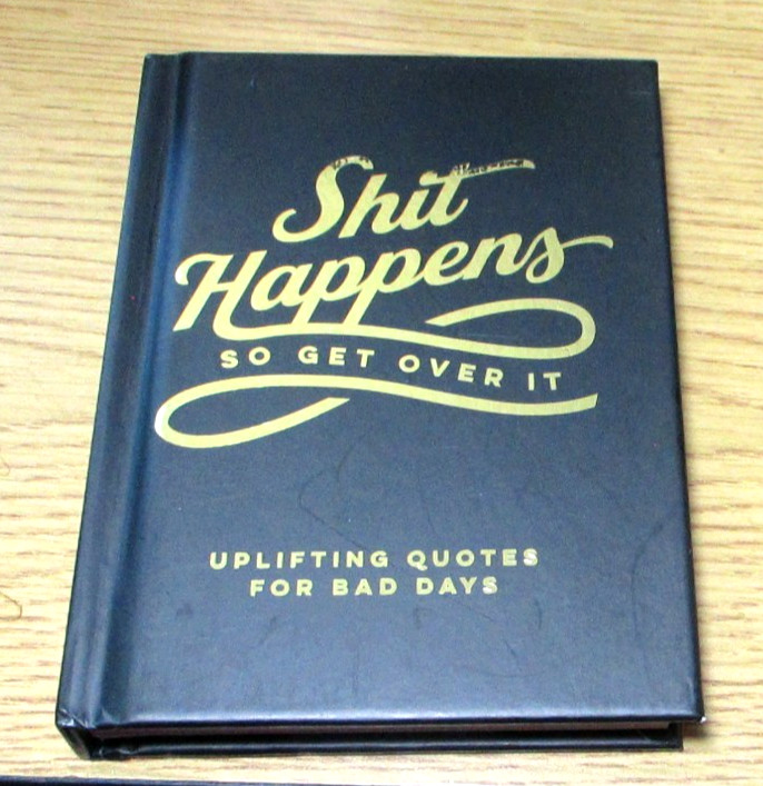 Summersdale Publishers Shit Happens So Get Over It NEW, Alcoholics Anonymous rel