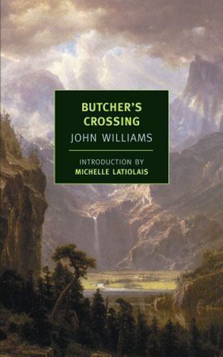 Butcher’s Crossing, Paperback by Williams, John; Latiolais, Michelle (INT), B…