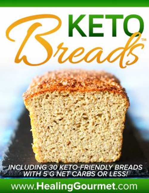 Keto Breads : Including 30 Keto-Friendly Breads with 5 G Net Carb