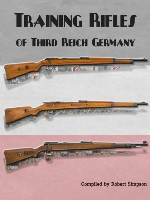 Training Rifles of Third Reich Germany WWII Era REFERENCE 692pgs Makes & Models
