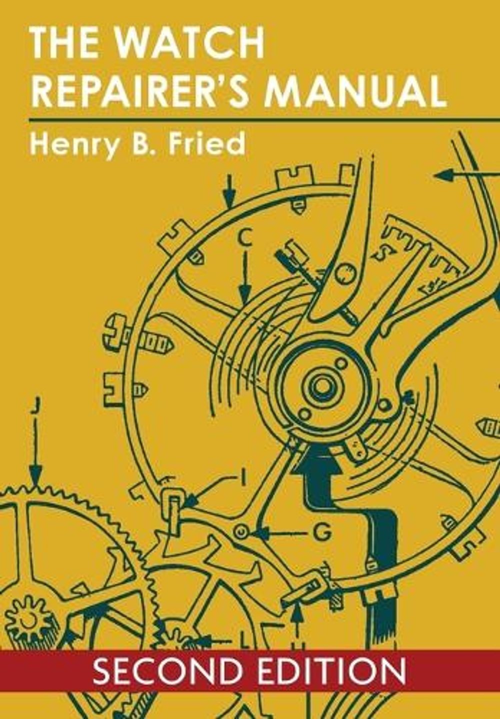 The Watch Repairer’s Manual by Henry B. Fried (English) Paperback Book