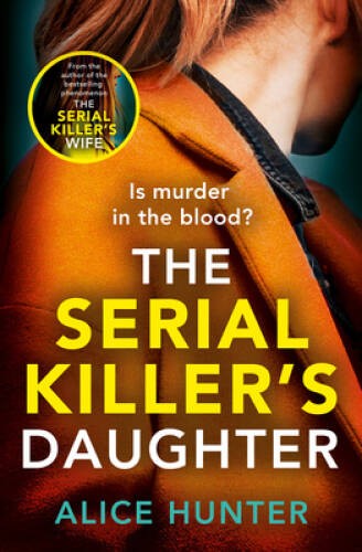 The Serial Killers Daughter: The addictive, chilling new crime thrille – GOOD