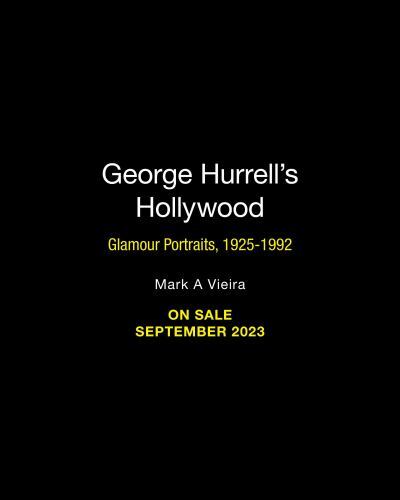 George Hurrell’s Hollywood: Glamour Portraits, 1925-1992 by Vieira, Mark A.