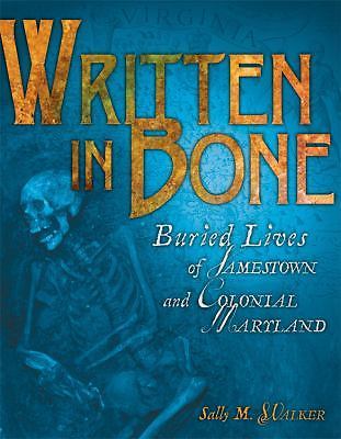 Written in Bone: Buried Lives of Jamestow- 0822571358, hardcover, Sally M Walker