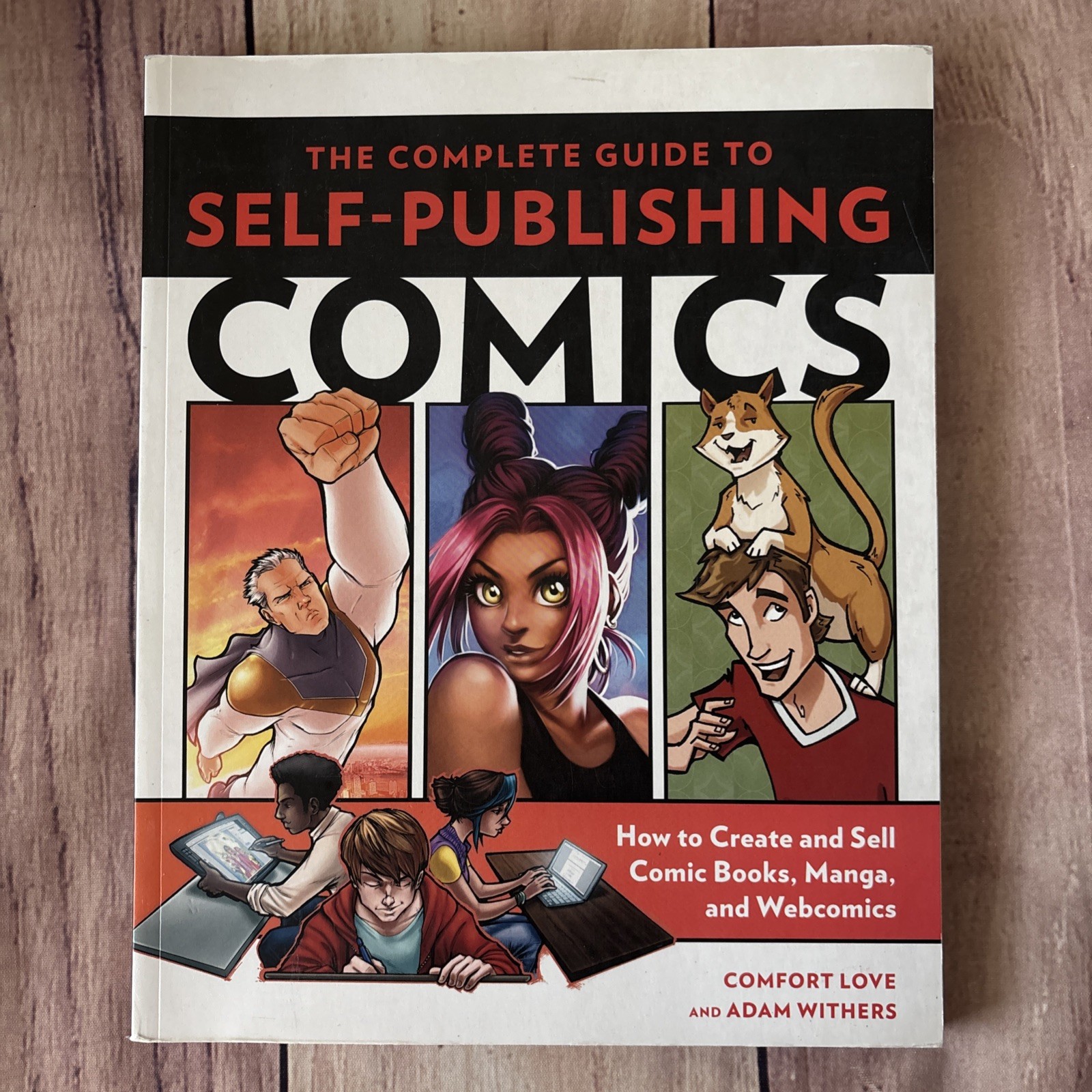 The Complete Guide to Self-Publishing Comics Comfort Love Adam Withers PB Book