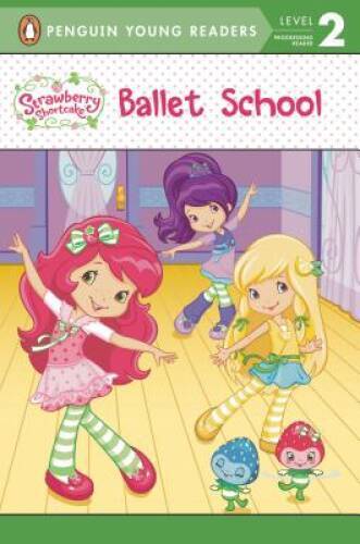 Ballet School (Strawberry Shortcake) – Paperback By Harimann, Sierra – GOOD
