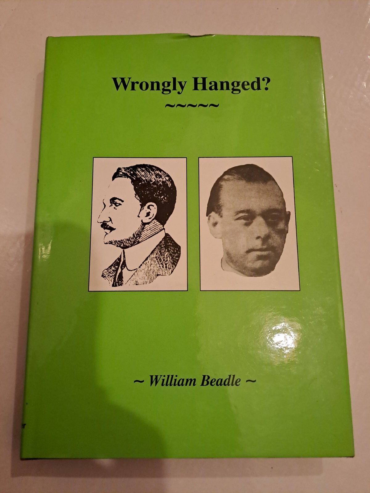 1995 WRONGLY HANGED MURDERERS 1st Edition HB BOOK 174 PAGES DICKMAN ROWLAND