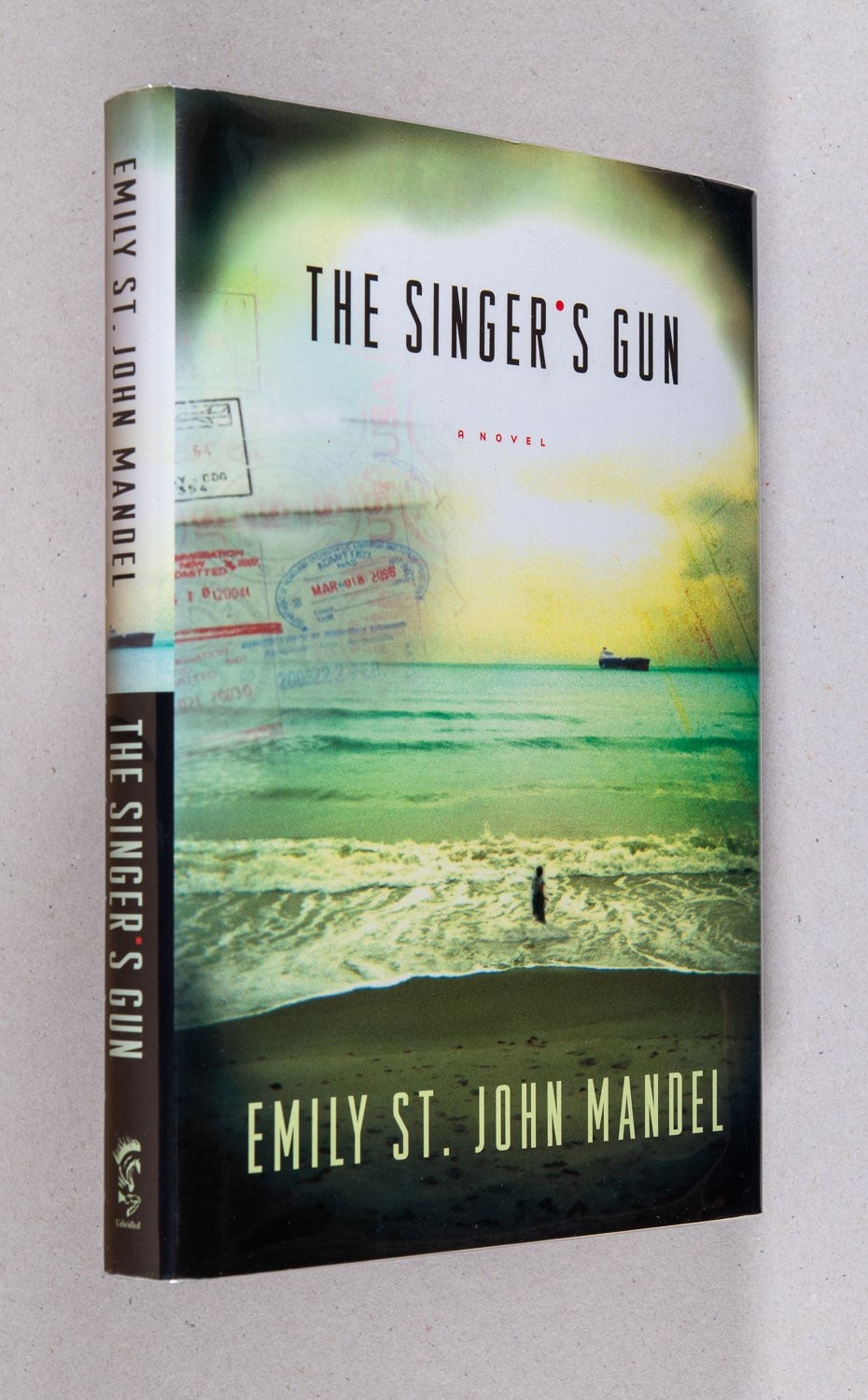 Emily St John Mandel / The Singer’s Gun A Novel 1st Edition 2010