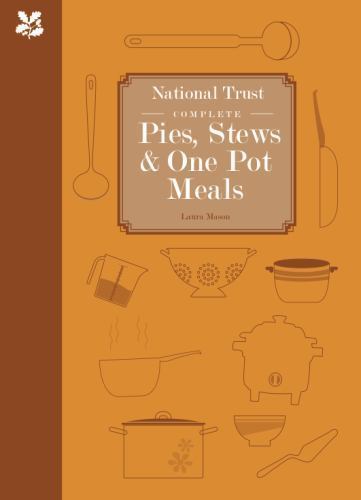 National Trust Complete Pies, Stews & One-Pot Meals – Mason, Laura