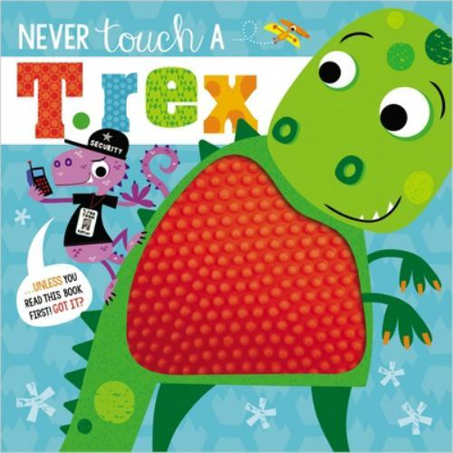 Never Touch a T. Rex! – hardcover, 9781789473810, Rosie Greening