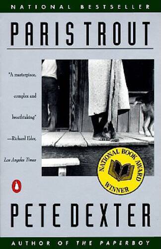 Paris Trout (Contemporary American Fiction) – Paperback By Dexter, Pete – GOOD