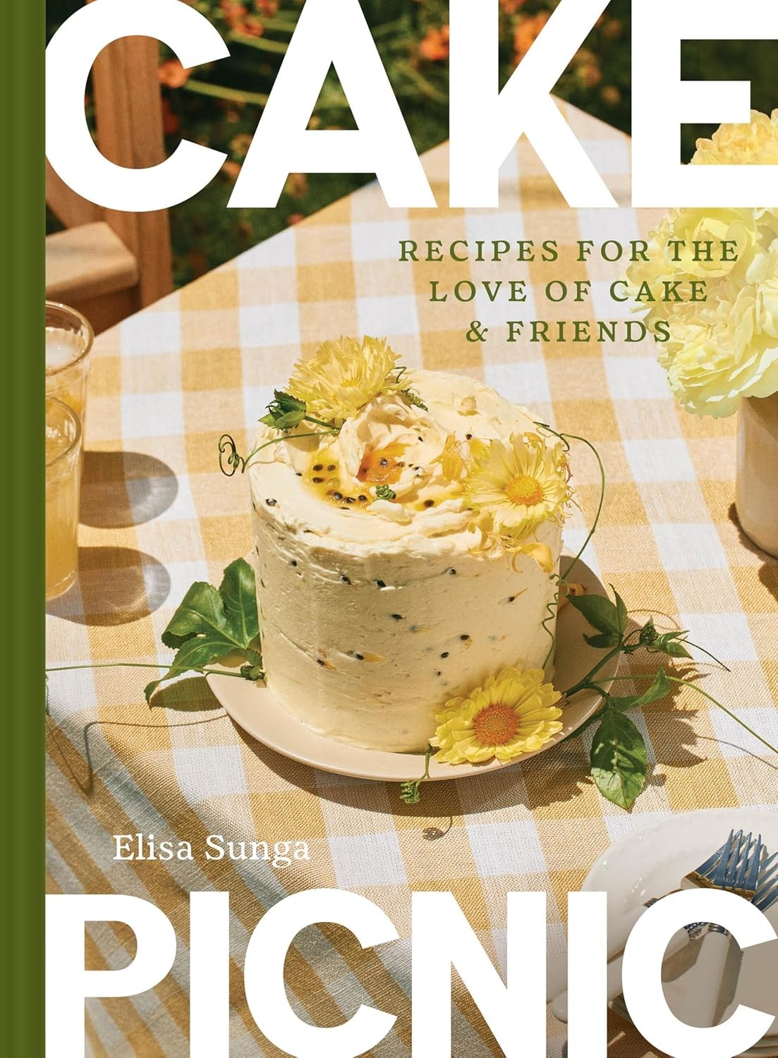 Cake Picnic: Recipes for the Love of Cake & Friends Hardcover by Elisa Sunga