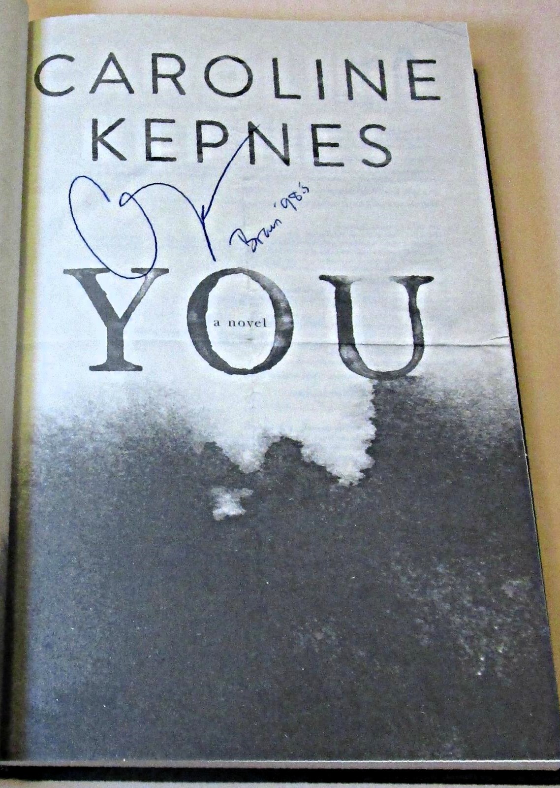 SIGNED You by Caroline Kepnes First Edition First Printing – SIGNED Title Page
