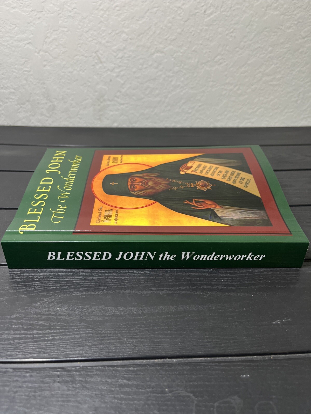 Blessed John, the Wonderworker, A Preliminary Account of the Life, Reprint New