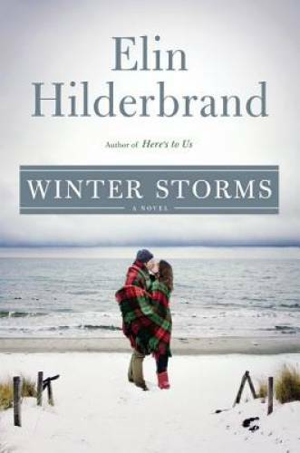 Winter Storms (Winter Street) – Hardcover By Hilderbrand, Elin – VERY GOOD