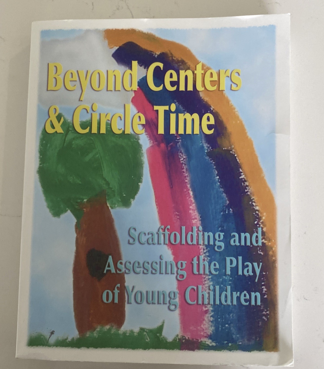 Beyond Centers & Circle Time by Pamela C. Phelps, Ph.D., Copyright 2019