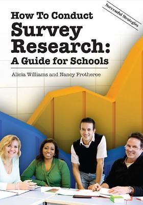 How to Conduct Survey Research: A Guide for Schools