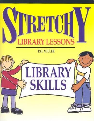 Library Skills (Stretchy Library Lessons) – Paperback By Miller, Pat – GOOD