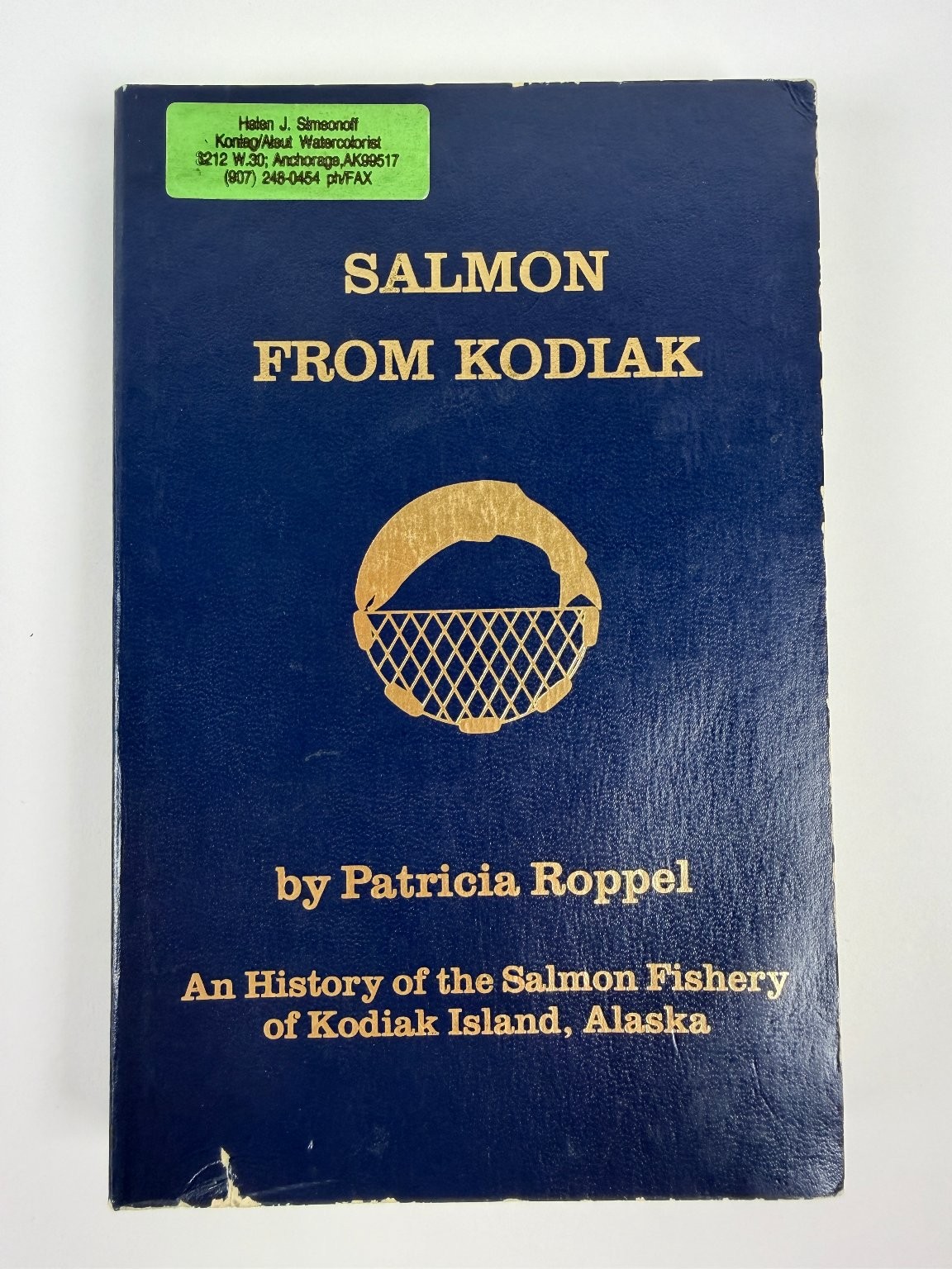 Salmon from Kodiak Patricia Roppel 1986 Alaska Fishing History Maps