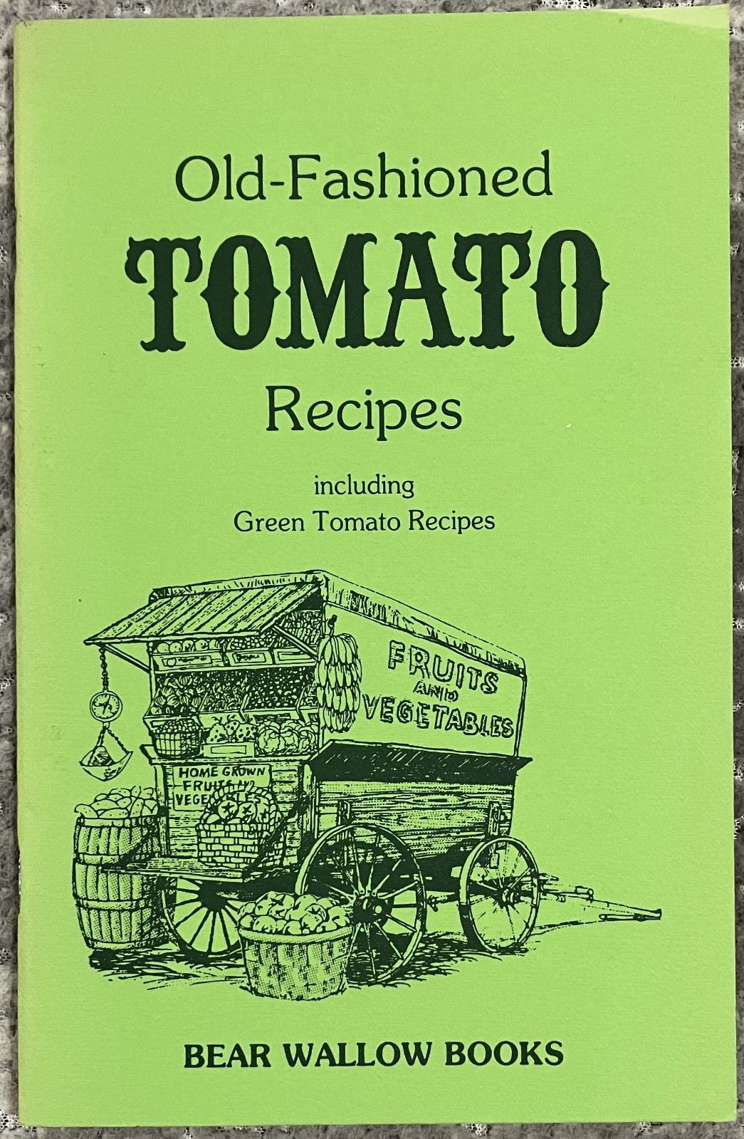 Old Fashioned Tomato Recipes 1981 Staple Bound PB Bear Wallow Books