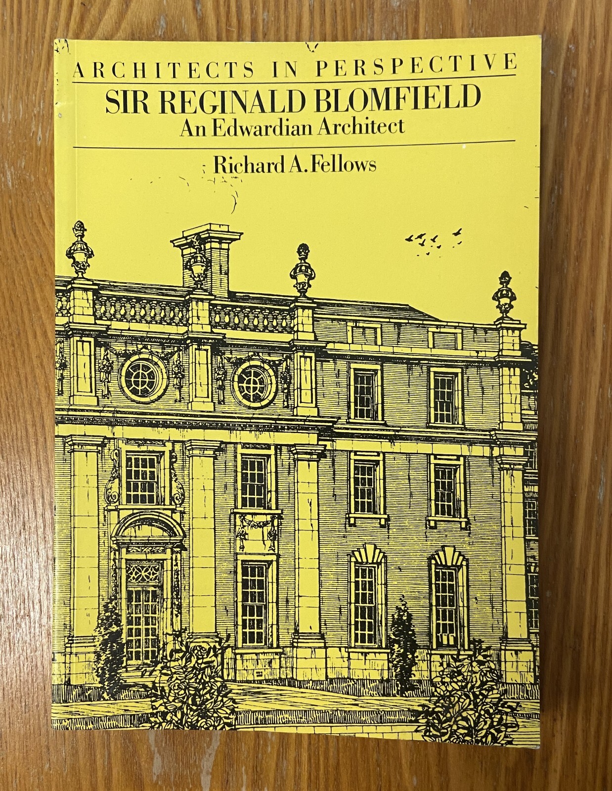 Sir Reginald Blomfield: Edwardian Architect Richard Fellows SC 1985 Good+ Cond