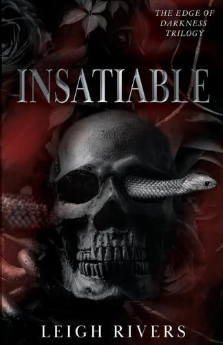 Insatiable (The Edge of Darkness: Book 1) (The Edge of Darkness Trilogy), Rivers