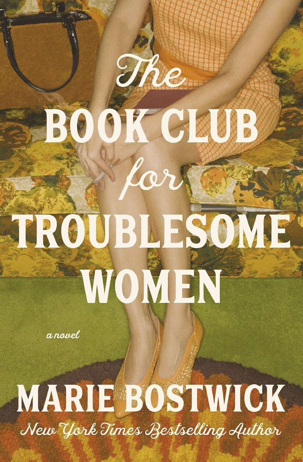 The Book Club for Troublesome Women: A Novel by Marie Bostwick, Paperback